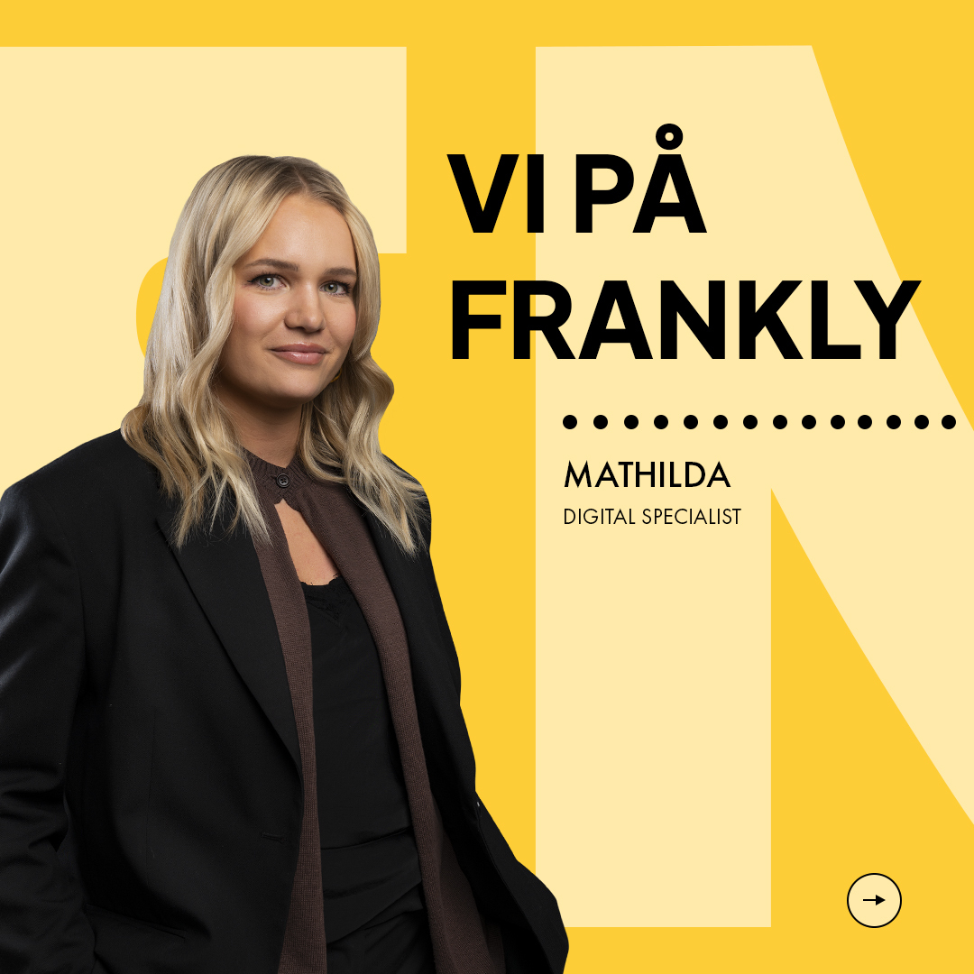 Intervju med Mathilda Lundgren, Digital Specialist på Frankly Media!