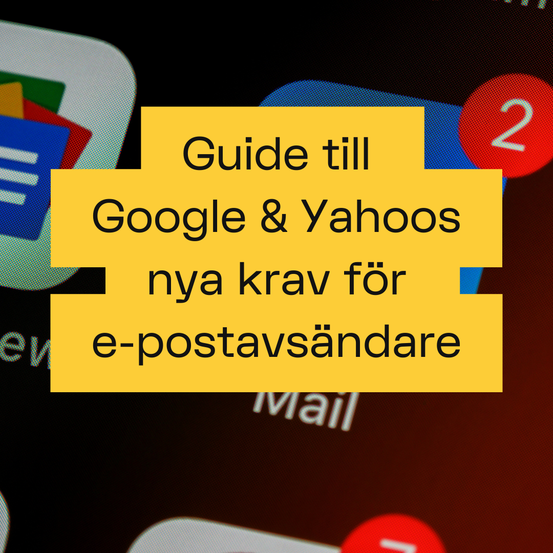 Guide till Google och Yahoos nya krav för e-postavsändare